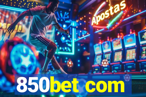 850bet com